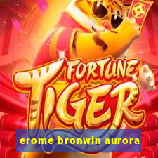 erome bronwin aurora